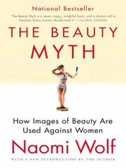 The beauty myth : how images of beauty are used against women cover