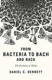 From Bacteria to Bach and Back: The Evolution of Minds cover