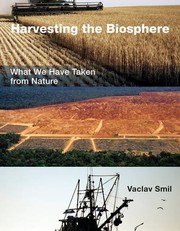 Harvesting The Biosphere What We Have Taken From Nature cover