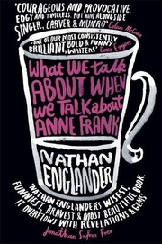 What we talk about when we talk about Anne Frank cover