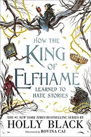 How the King of Elfhame Learned to Hate Stories cover