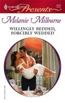 Willingly Bedded, Forcibly Wedded cover