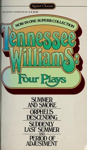 Four Plays (Orpheus Descending / Period of Adjustment / Suddenly Last Summer / Summer and Smoke) cover