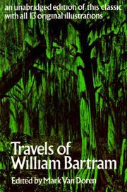 Travels through North & South Carolina, Georgia, east & west Florida, the Cherokee country, the extensive territories of the Muscogulges, or Creek Confederacy, and the country of the Chactaws cover