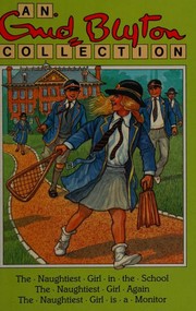 The naughtiest girl in the school; The naughtiest girl again; The naughtiest girl is a monitor cover