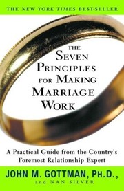 The seven principles for making marriage work cover