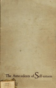 The antecedents of self-esteem / Stanley Coopersmith cover