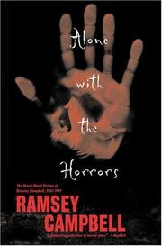 Alone with the horrors : the great short fiction of Ramsey Campbell, 1961-1991 cover