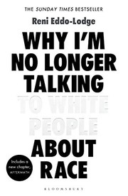 Why I'm No Longer Talking to White People About Race cover