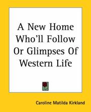 A new home--who'll follow? or, Glimpses of western life cover