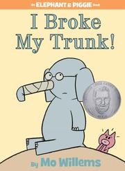 I Broke My Trunk! (An Elephant and Piggie Book) cover