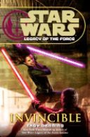 Star Wars - Legacy of the Force - Invincible cover