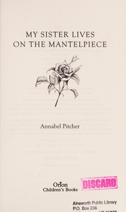 My sister lives on the mantelpiece cover