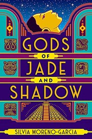 Gods of Jade and Shadow cover