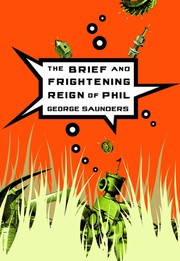 The Brief and Frightening Reign of Phil cover