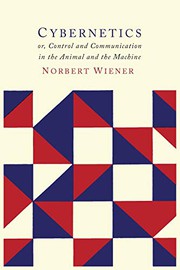 Cybernetics Or Control and Communication in the Animal and the Machine cover