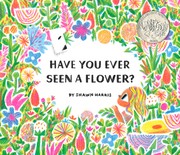 Have You Ever Seen a Flower? cover