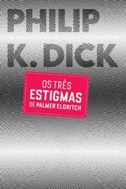 The Three Stigmata of Palmer Eldritch cover